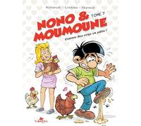 Nono & Moumoune : Tome 7, Comme des coqs en pâte !