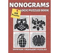 Nonogram Book: Nonograms Puzzle Books | Hanjie, Griddlers Puzzles, Pic cross Puzzles book (108 Nonogram Puzzles)