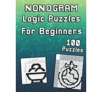 Nonogram for Beginners: Hanjie Griddler Puzzle Book with Mixed Grids for Adults and Kids