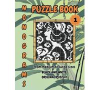 Nonogram Puzzle Book 1 with 50 Puzzles: From 20x20 to 50x55 Grids, Griddlers Picture, Cross, Picross, Hanjie Logic Puzzle Book.