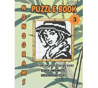 Nonogram Puzzle Book 3 with 50 Puzzles: From 10x10 to 55x30 Grids, Griddlers Picture, Cross, Picross, Hanjie Logic Puzzle Book