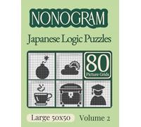 Nonogram Variety Collection, Volume 2: 80 Large 50×50 Japanese Logic Picture Grids