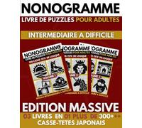 Nonogramme: Nonogramme Plusieurs Niveaux,Hanjie Griddlers,Livre De Casse-tête Japonais Avec solutions ( Nonogramme Français ) Edition Massive