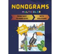 Nonograms Multicolor vol. 3: 100 hanjie picross griddlers puzzles