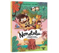 Nonolulu - Tome 02 Poissons d'avril et pomme d'amour - Paule Battault - Auzou Philippe Eds - cartonné - Bande dessinée jeunesse