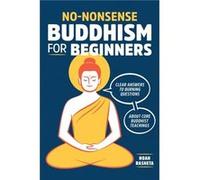NoNonsense Buddhism for Beginners by Noah Rasheta Noah Rasheta (Auteur)