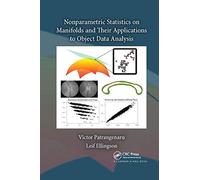 Nonparametric Statistics On Manifolds And Their Applications To Object Data Analysis