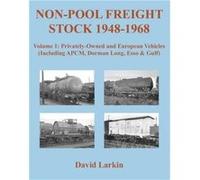 NonPool Freight Stock 19481968 PrivatelyOwned and European Vehicles Including APCM Dorman Long Esso Gulf by David Larkin Inconnu (Auteur)