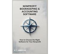NONPROFIT BOOKKEEPING AND ACCOUNTING SOFTWARE: How to Choose the Right Software for Your Nonprofit