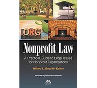 Nonprofit Laws: A Practical Guide To Legal Issues For Nonprofit Organizations