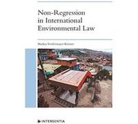 NonRegression in International Environmental Law by Markus VordermayerRiemer Markus Vordermayer-Riemer (Auteur)