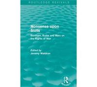 Nonsense upon Stilts Routledge Revivals by Waldron & Jeremy New York University School of Law & USA Waldron Jeremy New York University School of Law USA (Auteur)
