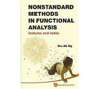 Nonstandard Methods in Functional Analysis Siu-Ah Ng (Auteur)