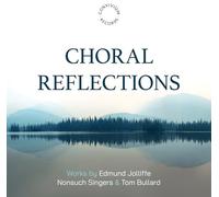 Nonsuch Singers; Tom Bullard - Edmund Jolliffe: Choral Reflections