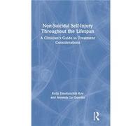 NonSuicidal SelfInjury Throughout the Lifespan - La Guardia Amanda University of Cincinnati Ohio USA - Taylor amp Francis Inc - Livre en Anglais - Hardbac La Guardia Amanda University of Cincinnati Oh