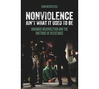 Nonviolence Ain't What It Used To Be