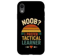 Noob i prefer tactical learner, drôle citation pour les nouveaux apprenants Coque pour iPhone XR