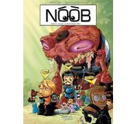 Noob - Tome 3 : Un Jour Je Serai Niveau 100 !