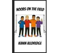 Noobs on the Field
