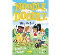 Noodle the Doodle Wins the Day, Jonathan Meres
