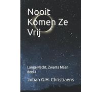 Nooit Komen Ze Vrij: Lange Nacht, Zwarte Maan deel 4
