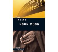 Noon Moon Le Mercredi des cendres - Percy Kemp - Seuil - broché - Roman