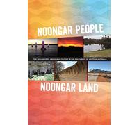 Noongar people Noongar land: The resilience of Aboriginal culture in the south west of Western Australia