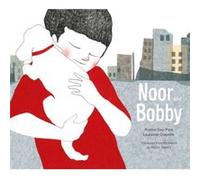 Noor and Bobby by Praline GayPara Praline GayPara (Auteur)
