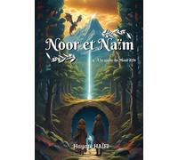 NOOR ET NAïM A la quête du Mont d'Or - Hayate Haifi - Edt Editions Pour Tous - broché - Roman adolescent