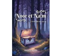 NOOR ET NAïM Et le coffre aux secrets - Hayate Haifi - Edt Editions Pour Tous - broché - Roman adolescent