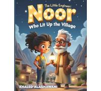 Noor The Little Engineer Who Lit Up the Village
