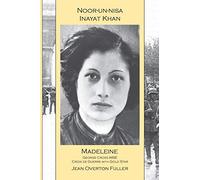 Noor-un-nisa Inayat Khan: Madeleine: George Cross Mbe, Croix De Guerre With Gold Star