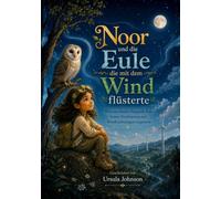 Noor und die Eule, die mit dem Wind flüsterte