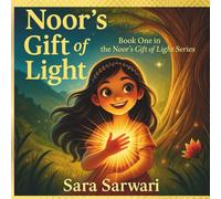 Noor's Gift of Light: Book One in the Noor's Gift of Light Series