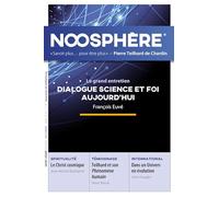 Noosphère N°32 - Dialogue science et foi aujourd'hui