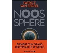 Noosphère: Eléments d'un grand récit pour le 21e siècle