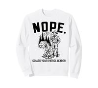 Nope Go Ask Your Patrol Leader Funny Scoutmaster Scouts BSA Sweatshirt