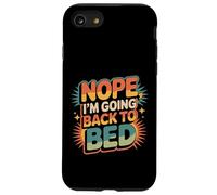 Nope I'm Going Back to Bed Sleep Mood Low Energy - Coque pour iPhone SE (2020) / 7/8