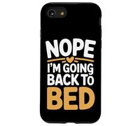 Nope I'm Going Back to Bed Sleep Mood Low Energy - Coque pour iPhone SE (2020) / 7/8