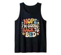 Nope I'm Going Back to Bed Sleep Mood Low Energy - Débardeur
