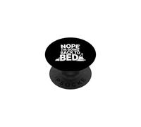Nope I'm Going Back to Bed Sleep Mood Low Energy - PopSockets PopGrip Adhésif