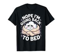 Nope I'm Going Back to Bed Sleep Mood Low Energy T-Shirt