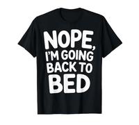 Nope I'm Going Back to Bed Sleep Mood Low Energy |- T-Shirt Graphique avec Valeur, Homme, Noir, L