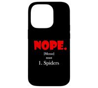 Nope Meme Definition Anti Spiders Funny Arachnophobia Spider Coque pour iPhone 14 Pro