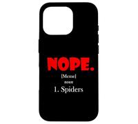 Nope Meme Definition Anti Spiders Funny Arachnophobia Spider Coque pour iPhone 16 Pro