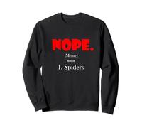 Nope Meme Definition Anti Spiders Funny Arachnophobia Spider Sweatshirt