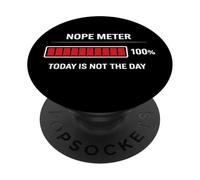 Nope Meter Today is Not The Day 100% Humour PopSockets PopGrip Adhésif