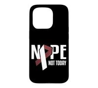Nope Not Today Cancer Tête et Cou Bordeaux Coque pour iPhone 15 Pro