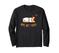 Nope Not Today Corgi Cute Fatigué Lazy Sleeping Sleepy Text Manche Longue