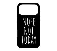 Nope Not Today Que diriez-Vous de ne Pas Paresseux Mèmes Coque pour iPhone 17 Pro Max